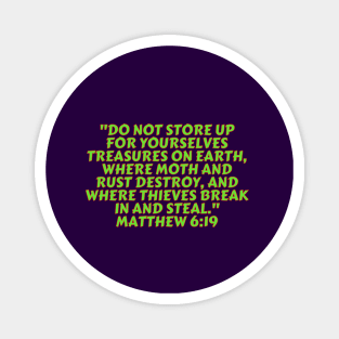 Bible Verse Matthew 6:19 Magnet